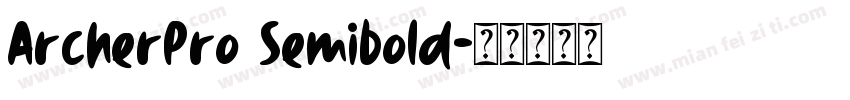 ArcherPro Semibold字体转换